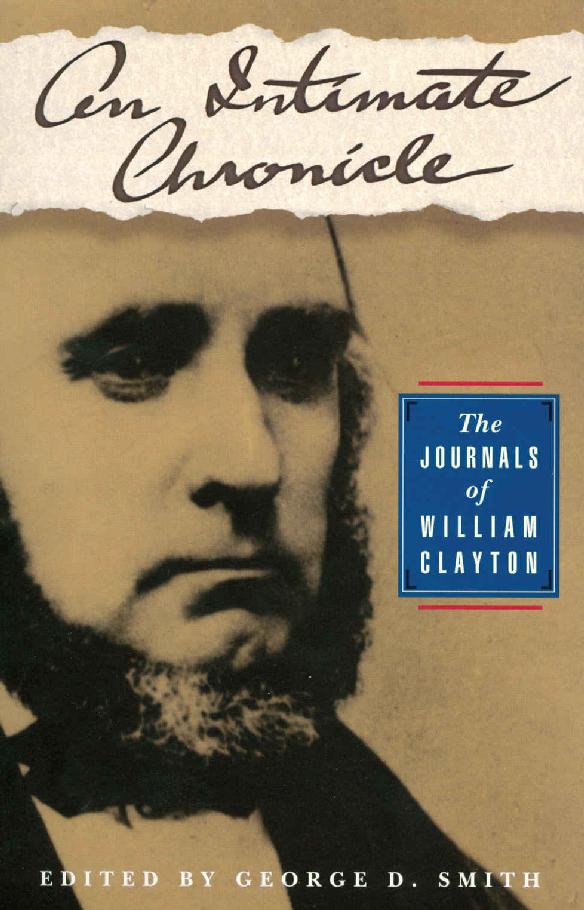 An Intimate Chronicle The Journals Of William Clayton George D Smith
