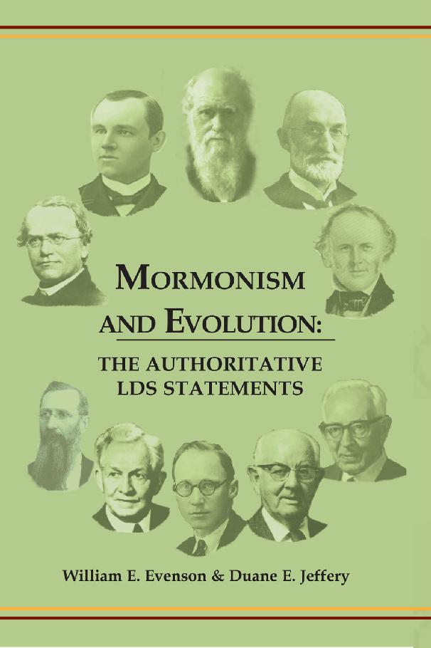 Mormonism And Evolution The Authoritative Lds Statements William E Evenson Duane E Jeffery