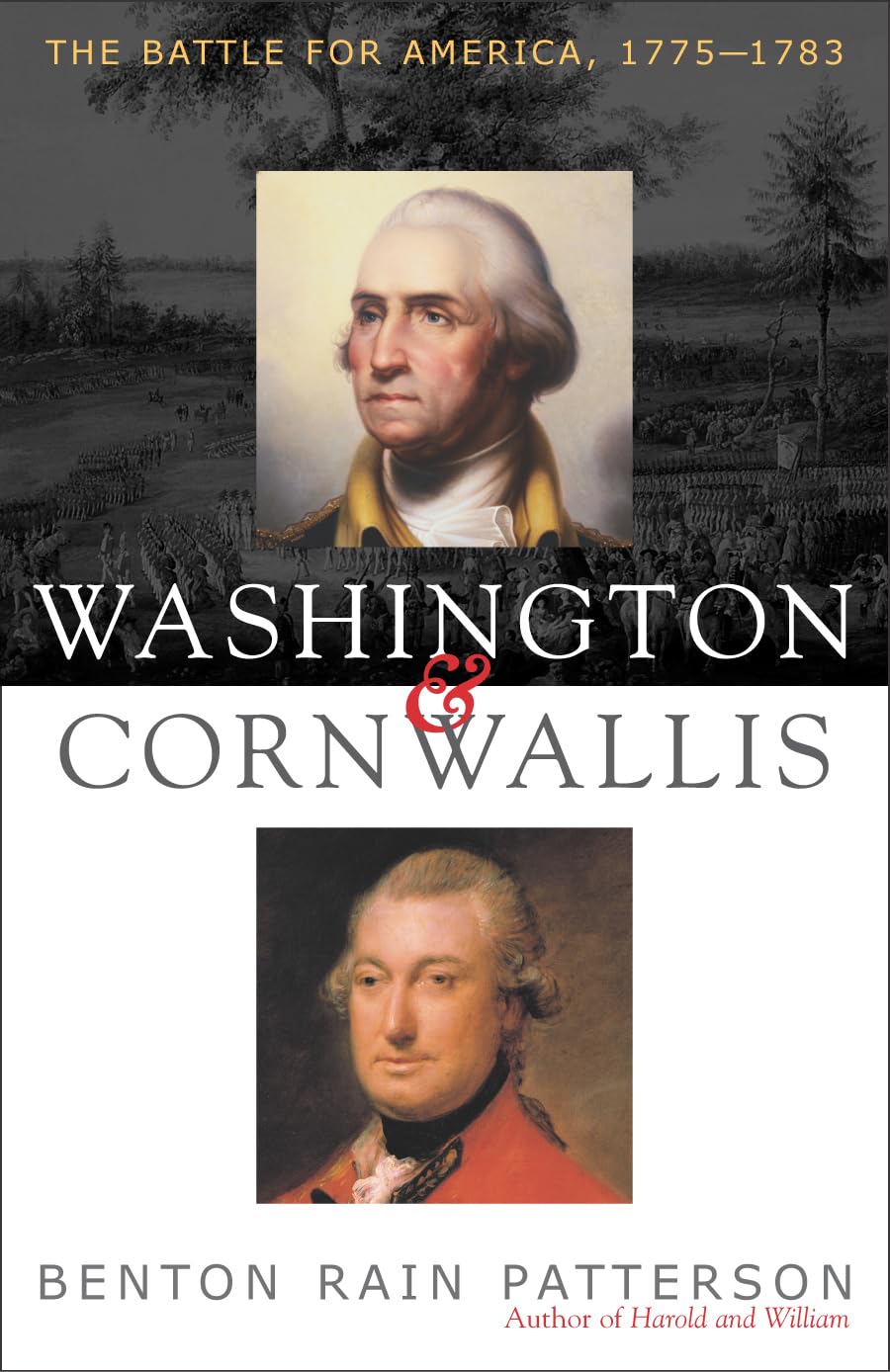 Washington And Cornwallis The Battle For America 17751783 1st Edition Benton Rain Patterson
