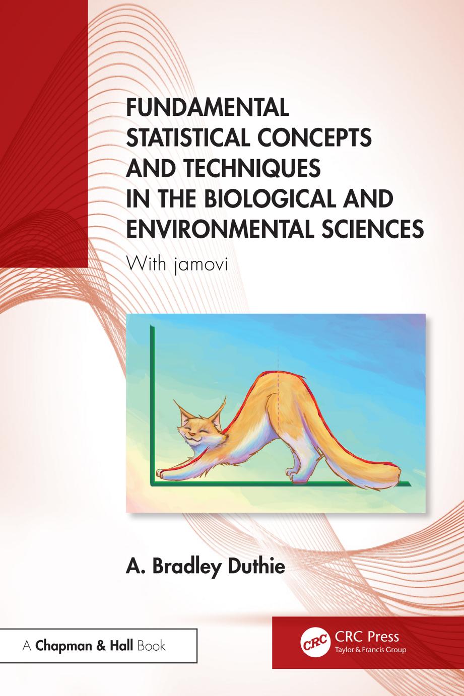 Fundamental Statistical Concepts And Techniques In The Biological And Environmental Sciences A Bradley Duthie