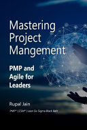 Mastering Project Management Pmp And Agile For Leaders Rupal Jain