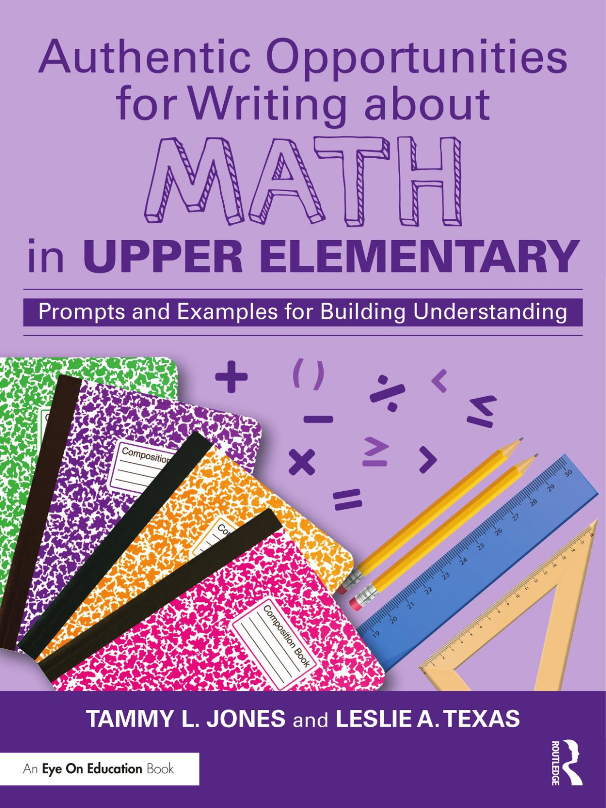 Authentic Opportunities For Writing About Math In Upper Elementary Tammy L Jones