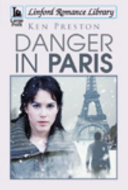 Danger In Paris Large Type Large Print Ken Preston