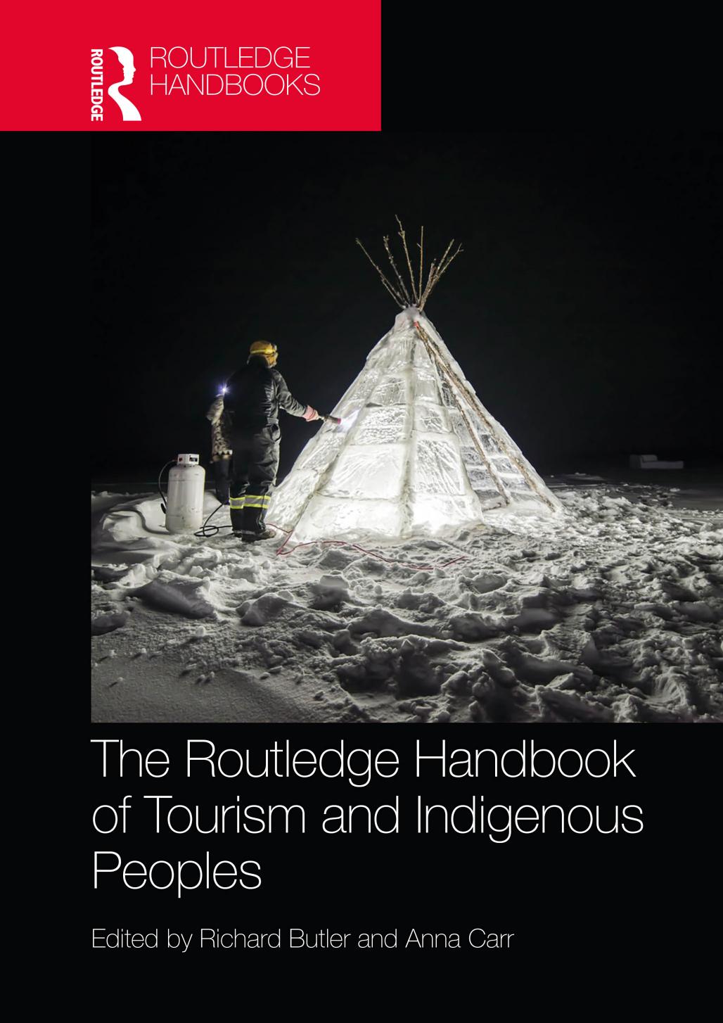 Routledge Handbook Of Tourism And Indigenous Peoples Richard Butler Anna Carr