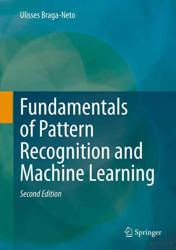 Fundamentals Of Pattern Recognition And Machine Learning 2nd Edition 2nd Edition Ulisses Braganeto