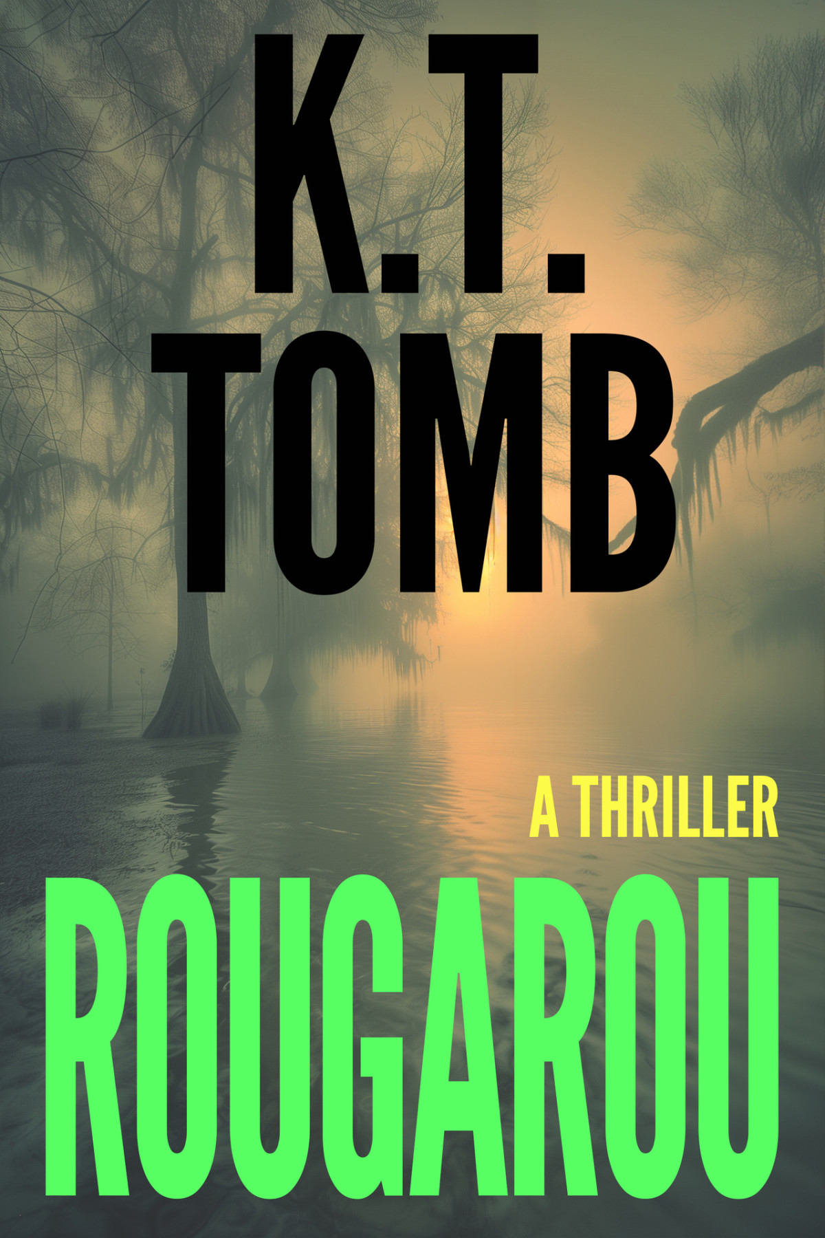 Rougarou A Werewolf Thriller Kt Tomb