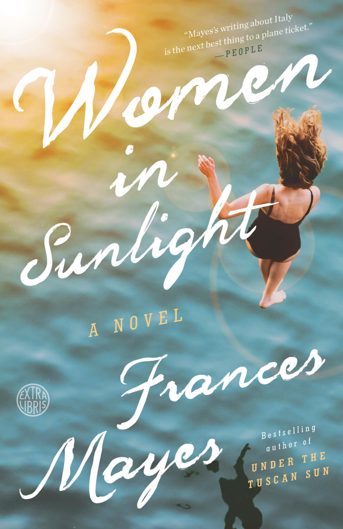 Women In Sunlight A Novel Frances Mayes