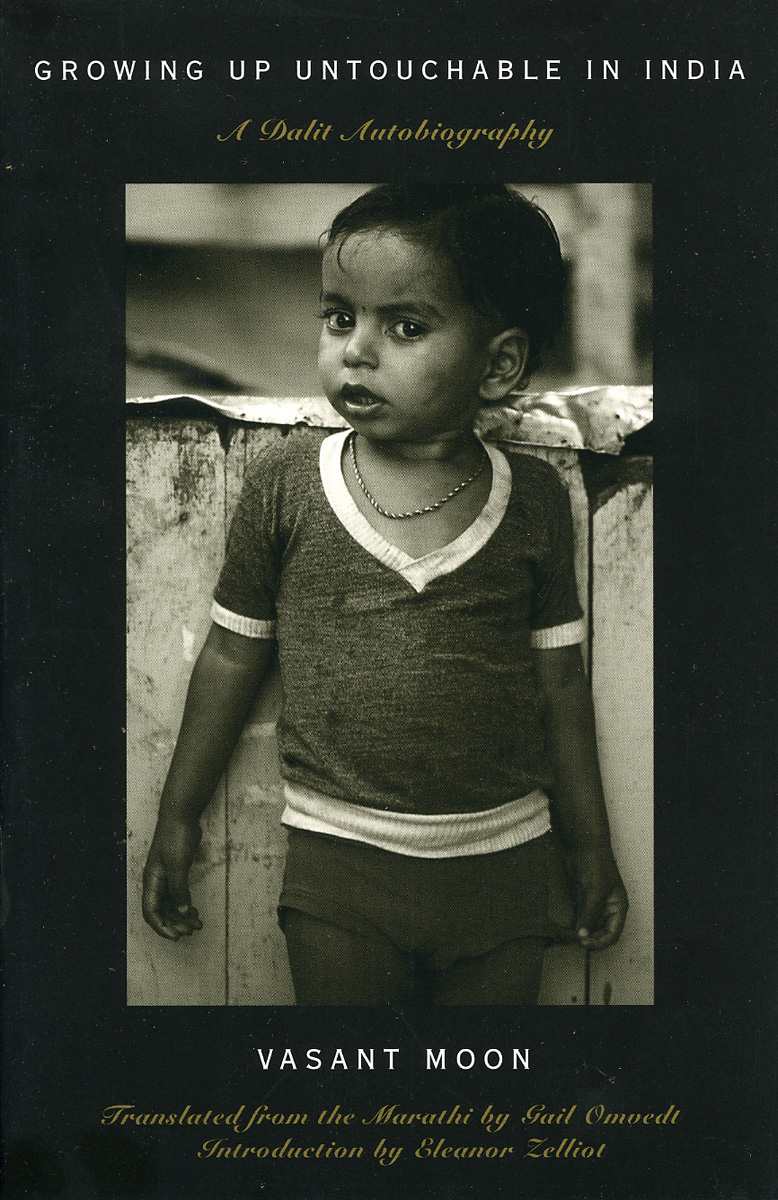 Growing Up Untouchable In India A Dalit Autobiography Asian Voices Vasant Moon