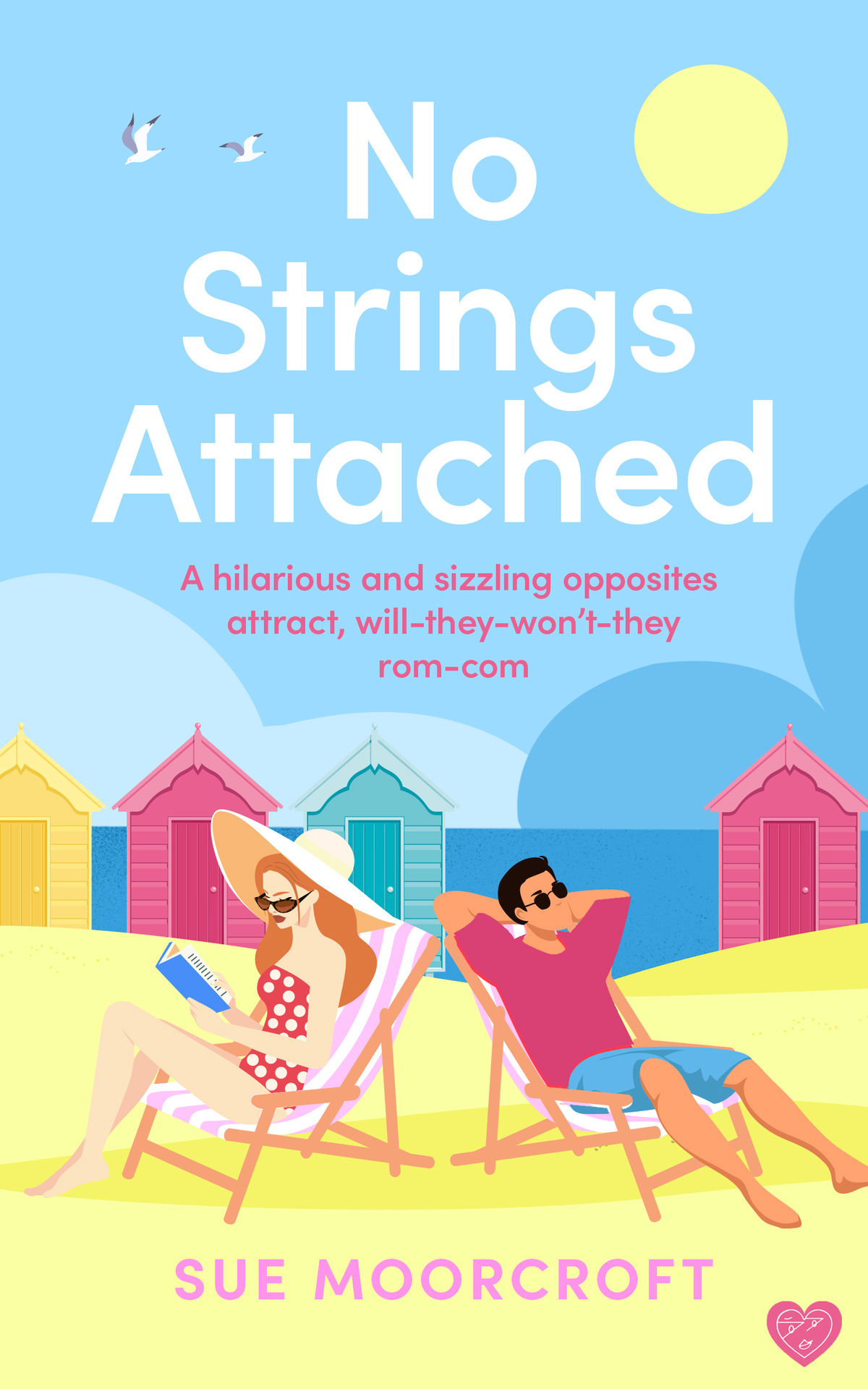 No Strings Attached The Perfect Escapist Beach Read Romance Of Secondchances Sue Moorcroft