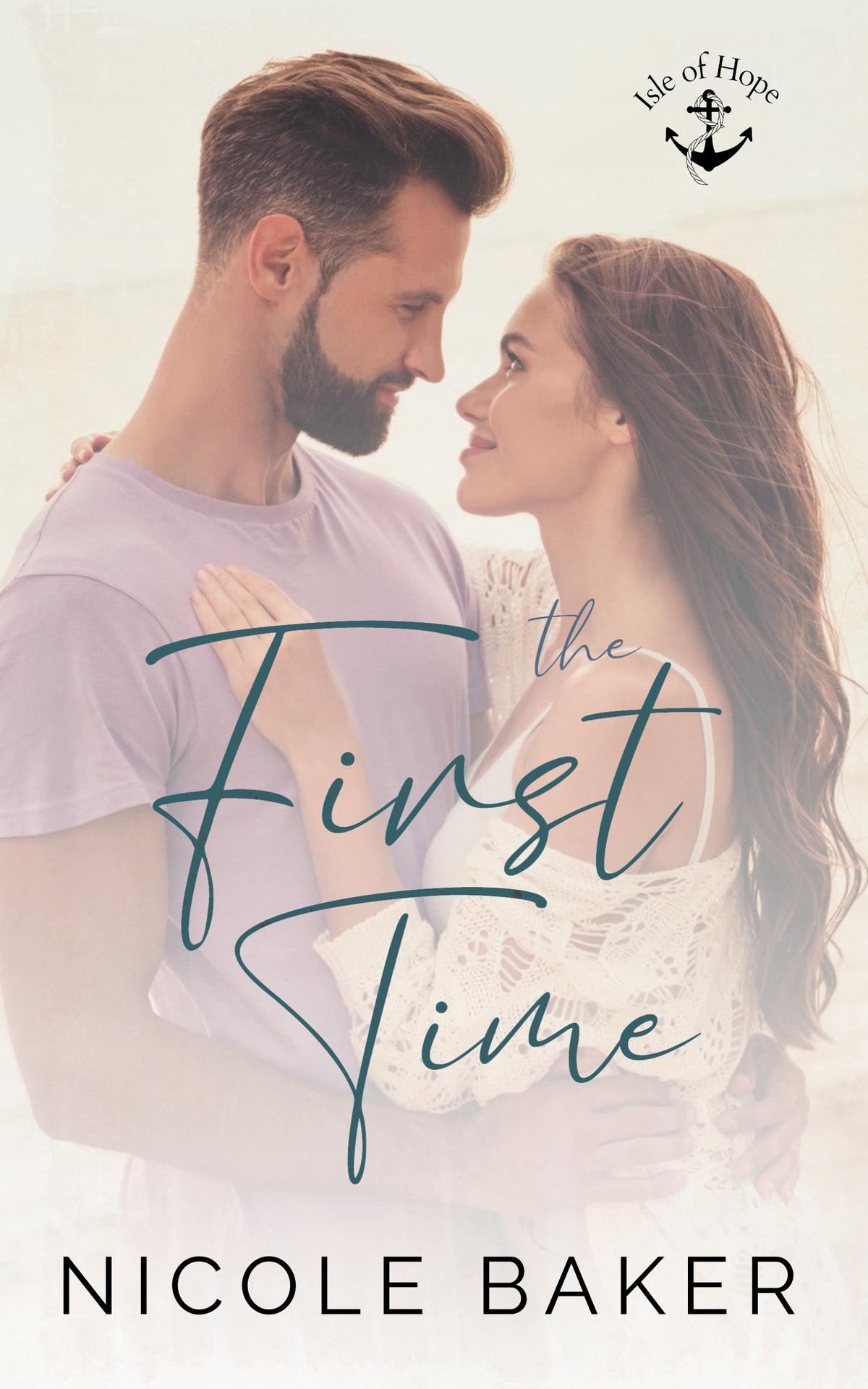 The First Time Isle Of Hope Book 2 Nicole Baker