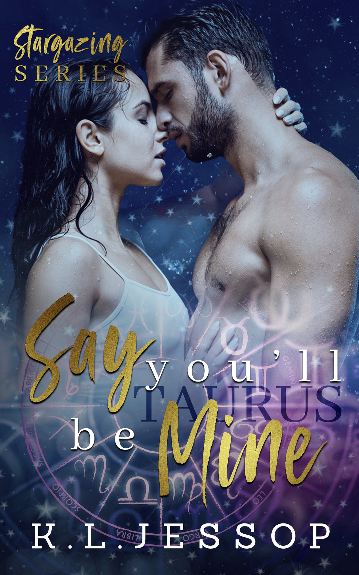 Say Youll Be Mine Stargazing Series 4 Kl Jessop Phoenix Publishing