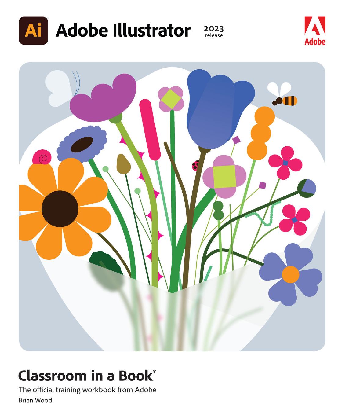 Adobe Illustrator Classroom In A Book 2023 Release 1st Edition Brian Wood