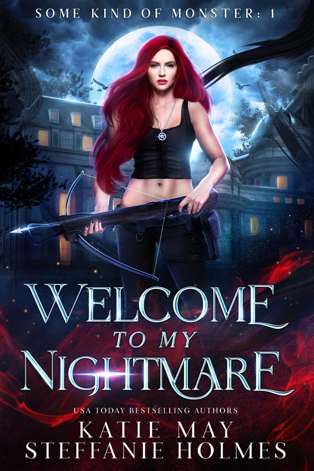 Welcome To My Nightmare Some Kind Of Monster Book 1 Katie May Steffanie Holmes