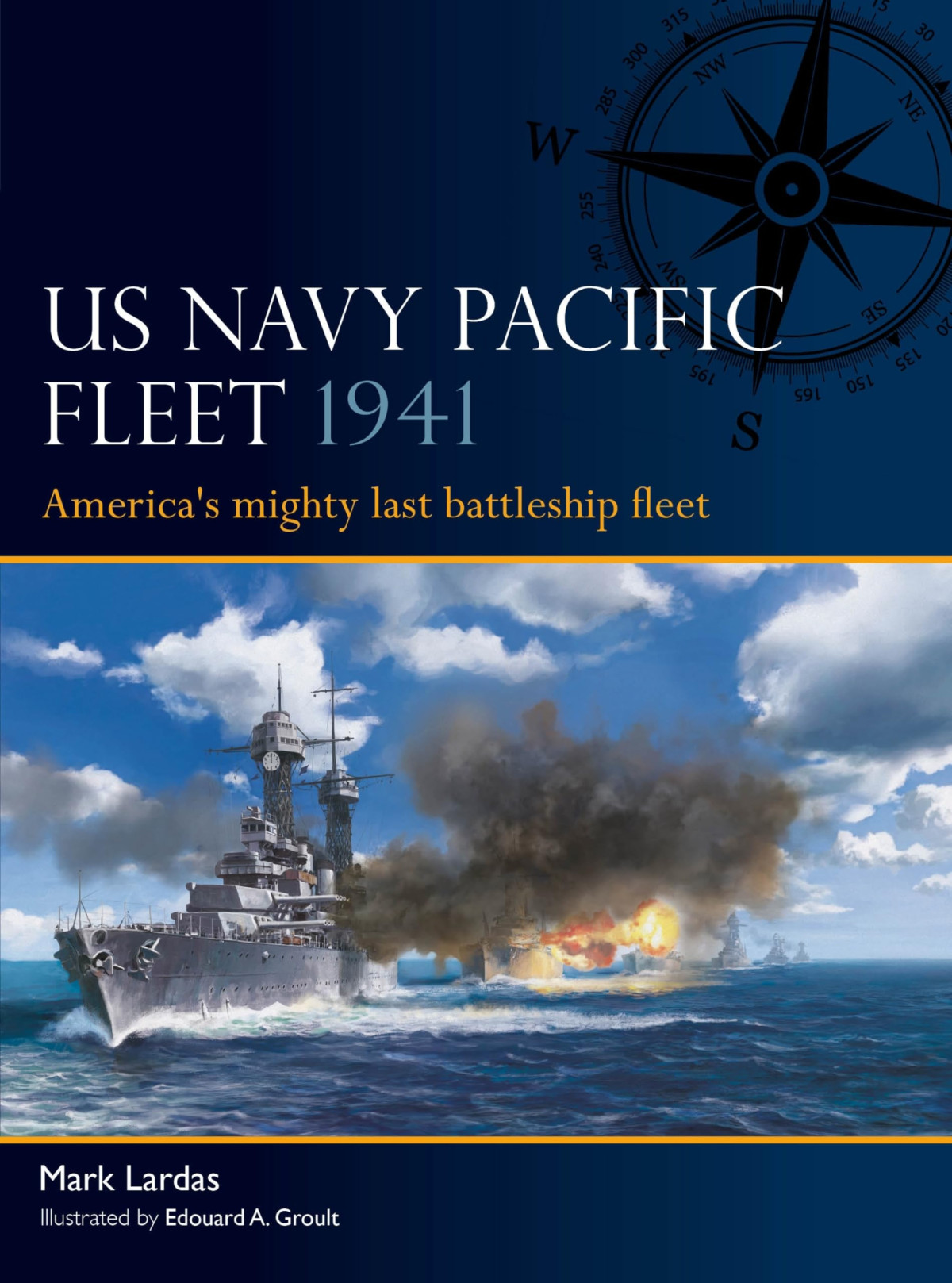 Us Navy Pacific Fleet 1941 Americas Mighty Last Battleship Fleet Mark Lardas