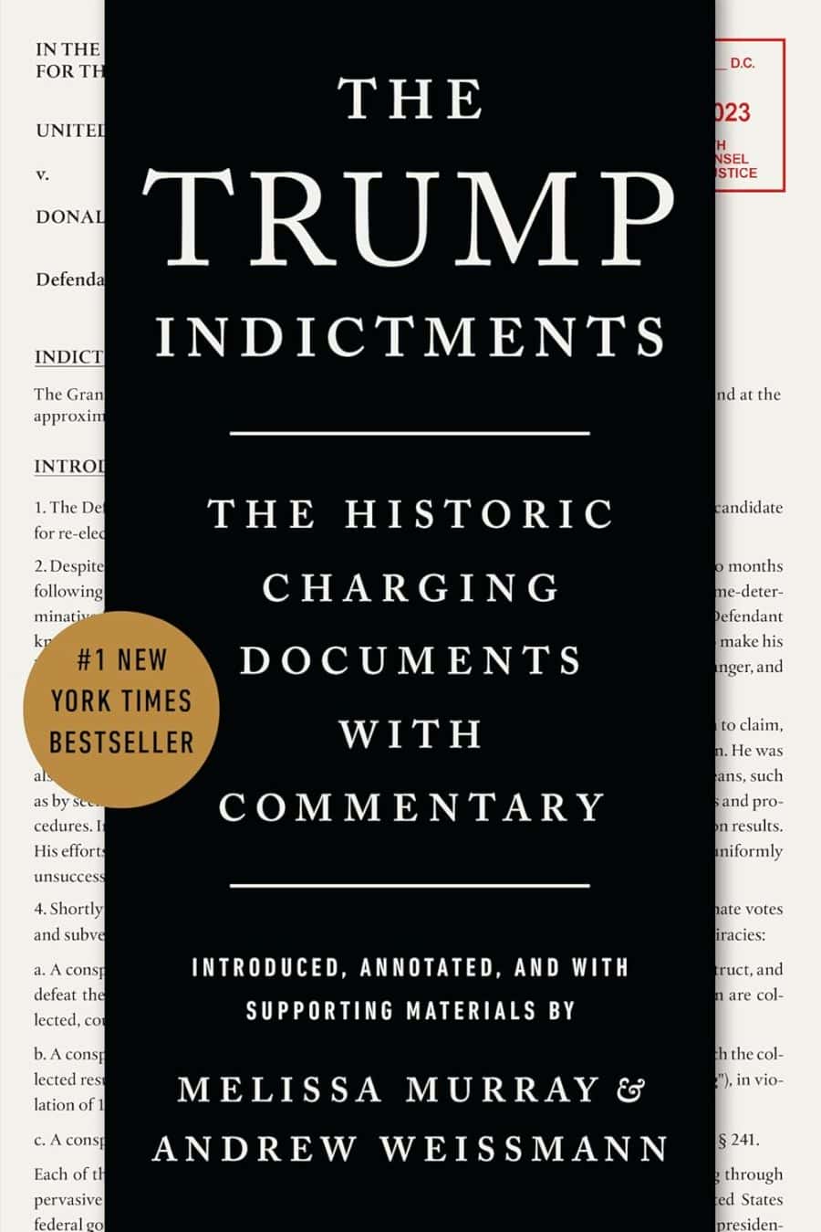 The Trump Indictments The Historic Charging Documents With Commentary Melissa Murray Andrew Weissmann