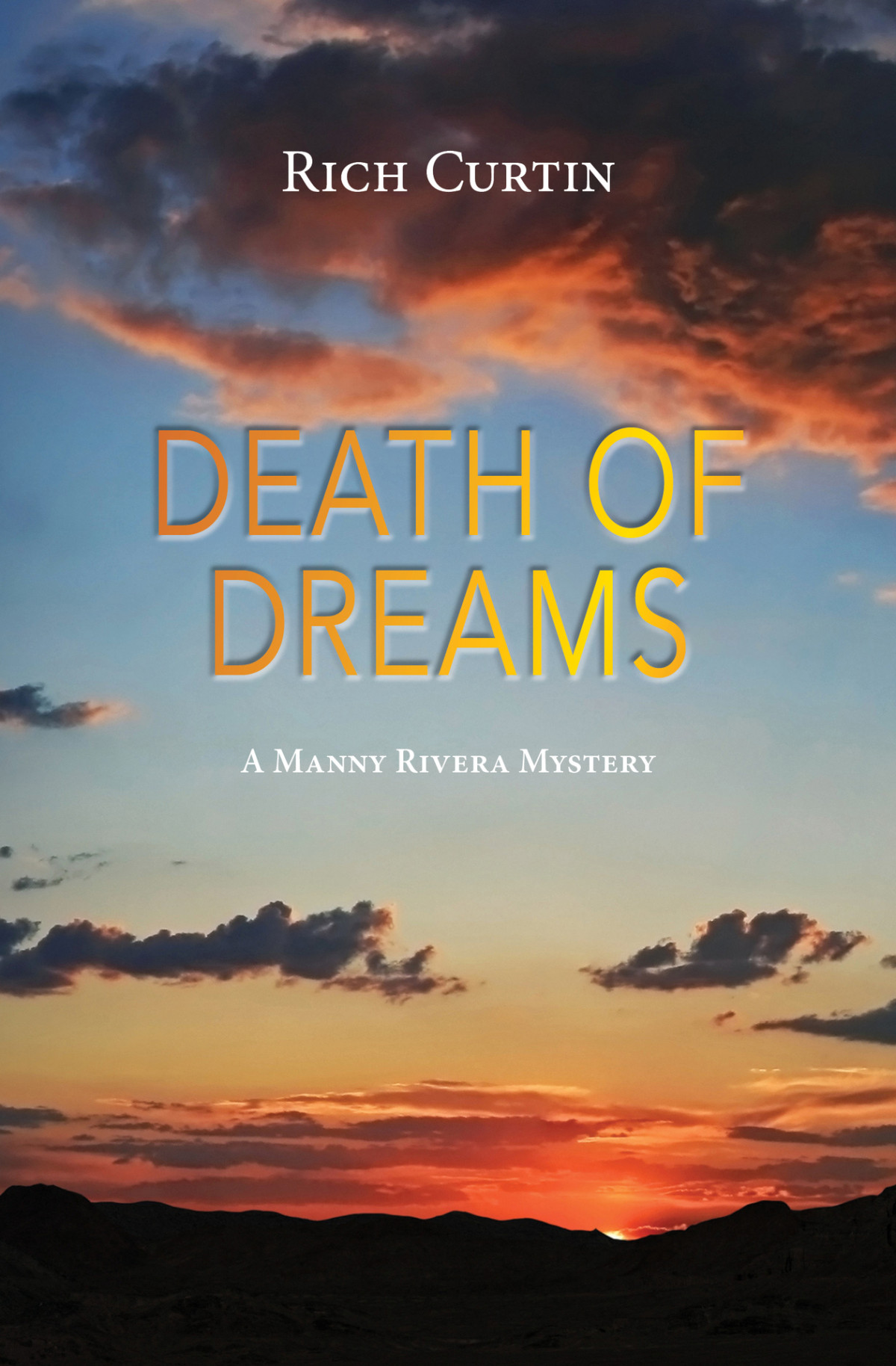 Death Of Dreams Manny Rivera Mystery Series Book 11 Rich Curtin
