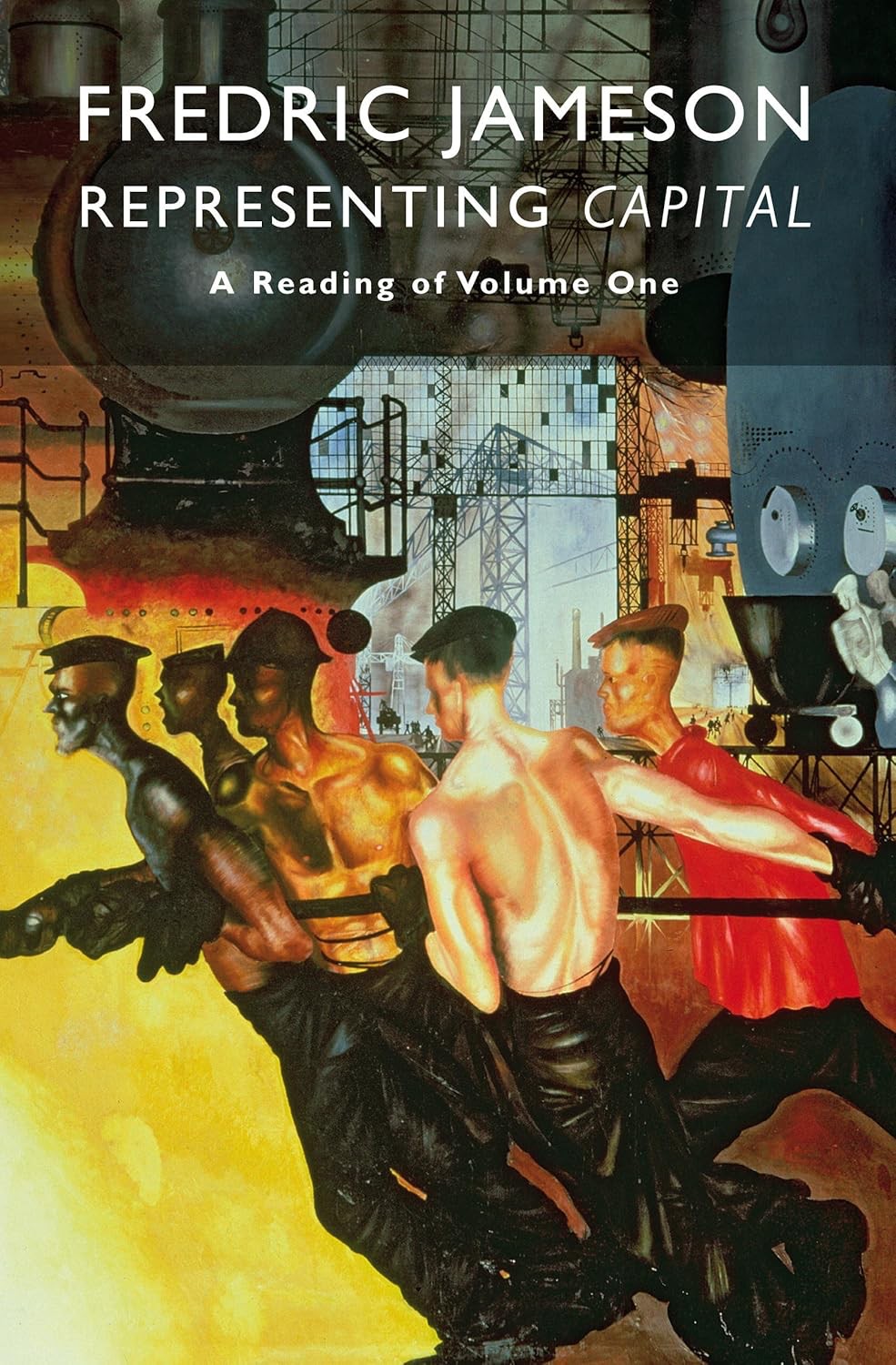 Representing Capital A Reading Of Volume One Fredric Jameson