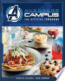 Avengers Campus The Official Cookbook Jenn Fujikawa Marc Sumerak