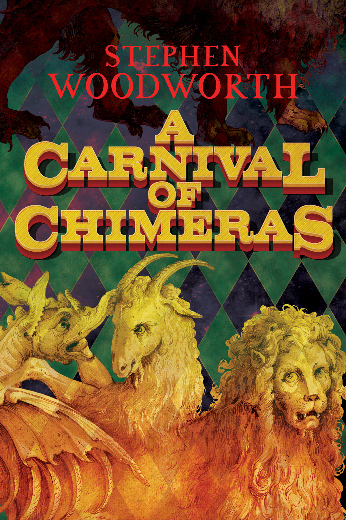 A Carnival Of Chimeras Woodworth Stephen