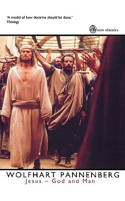 Jesus God And Man New Edition Wolfhart Pannenberg