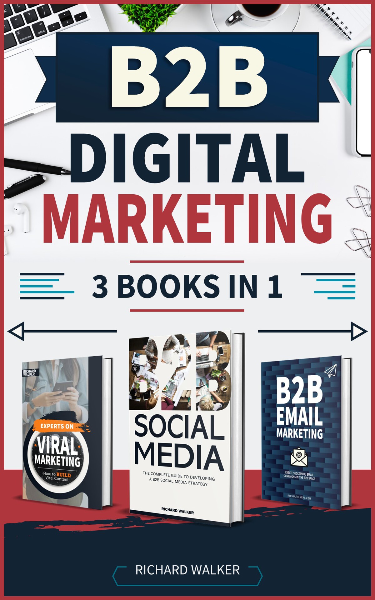 B2b Digital Marketing 3 Books In 1 Walker Richard