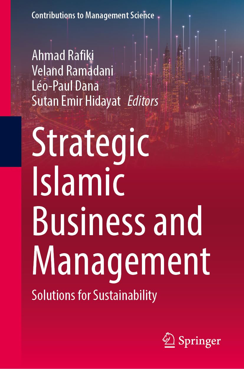Strategic Islamic Business And Management 2024th Edition Ahmad Rafiki