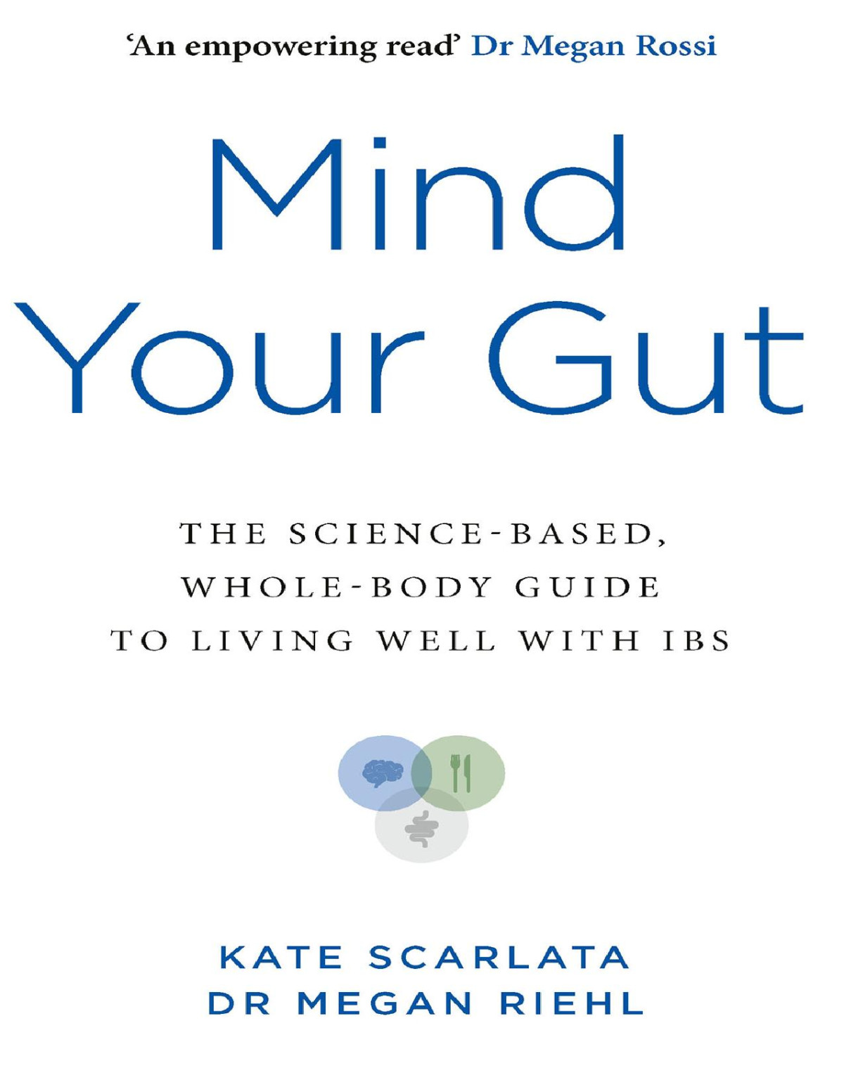 Mind Your Gut Kate Scarlata Dr Megan Riehl