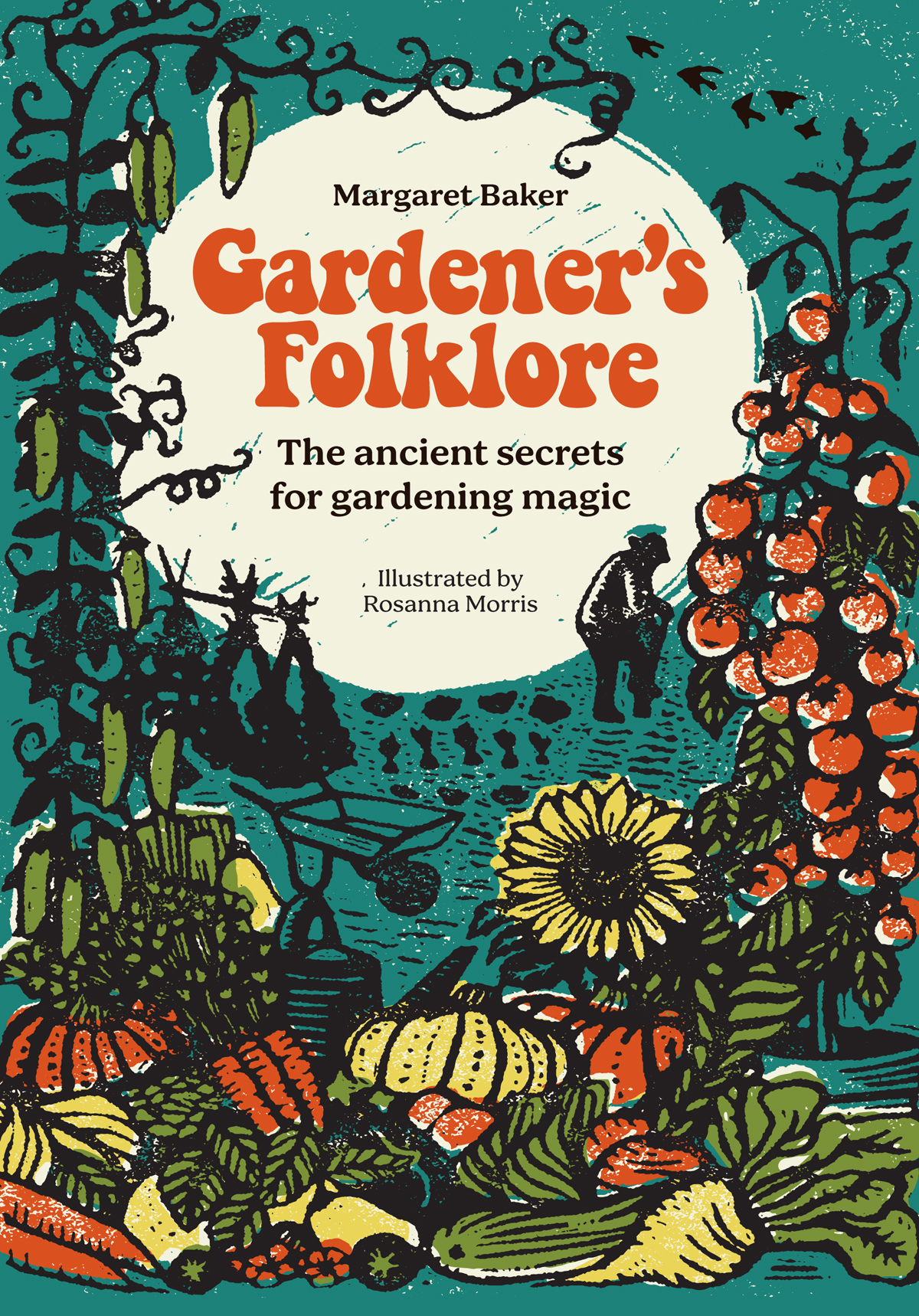 Gardeners Folklore The Ancient Secrets For Gardening Magic Margaret Baker