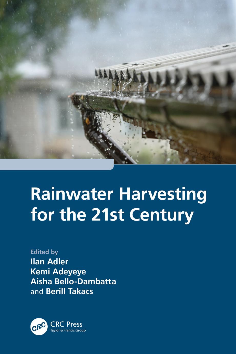 Rainwater Harvesting For The 21st Century Ilan Adler Editor