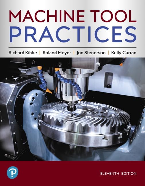 Machine Tool Practices 11th Richard R Kibbe Roland O Meyer