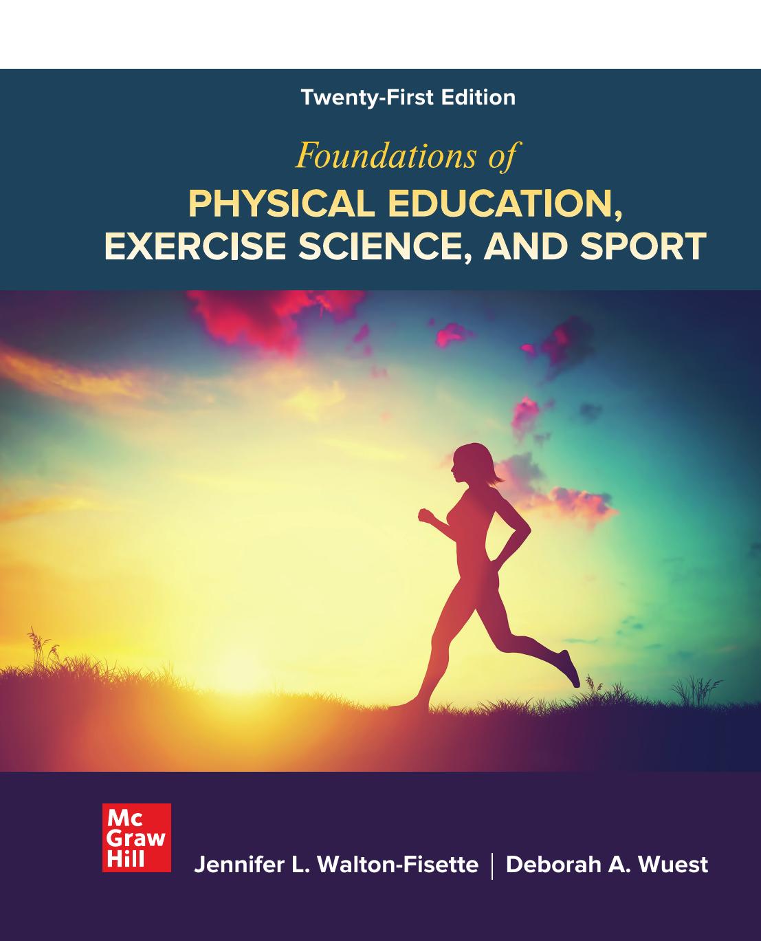 Foundations Of Physical Education Exercise Science And Sport 21st Edition Jennifer L Waltonfisette