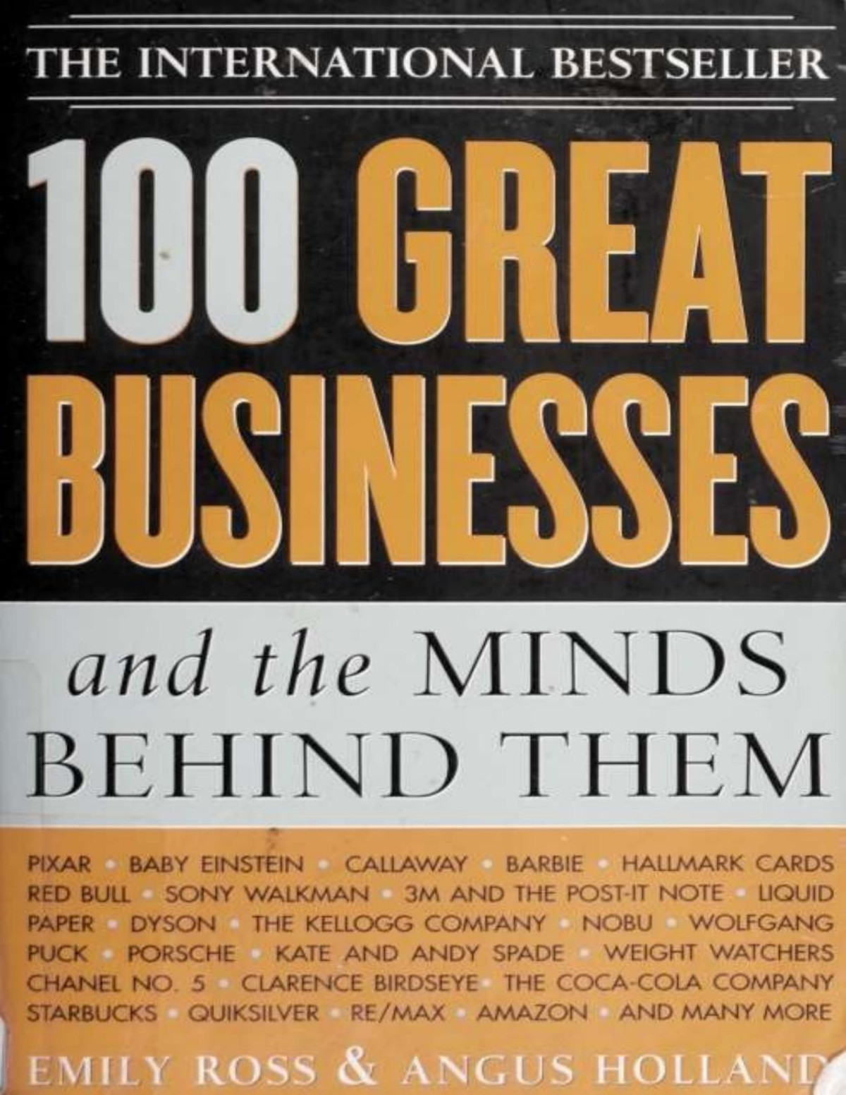 100 Great Businesses And The Minds Behind Them Emily Ross