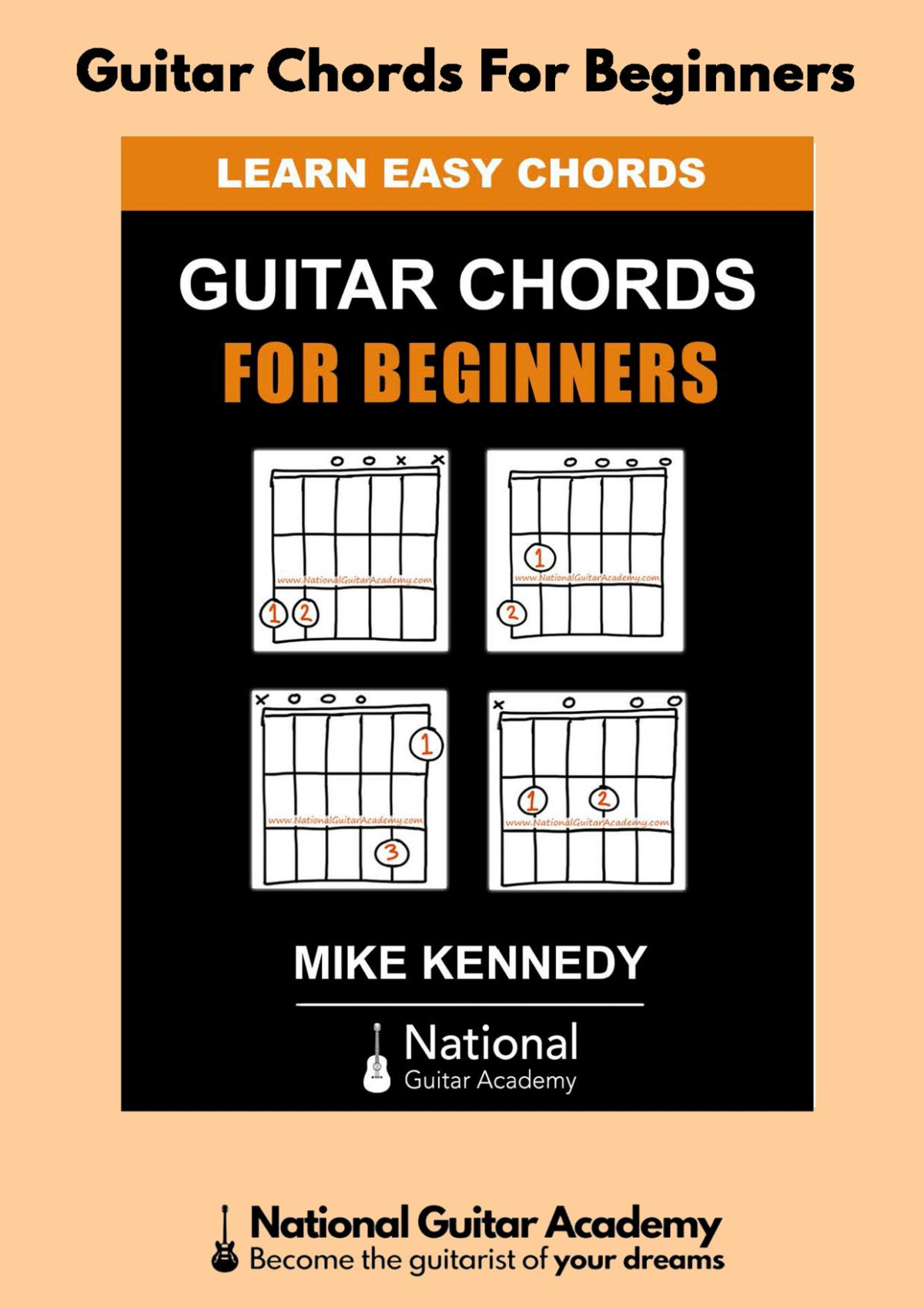 Guitar Chords For Beginners Mike Kennedy Mike Kennedy
