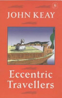Eccentric Travellers 1st Edition John Keay