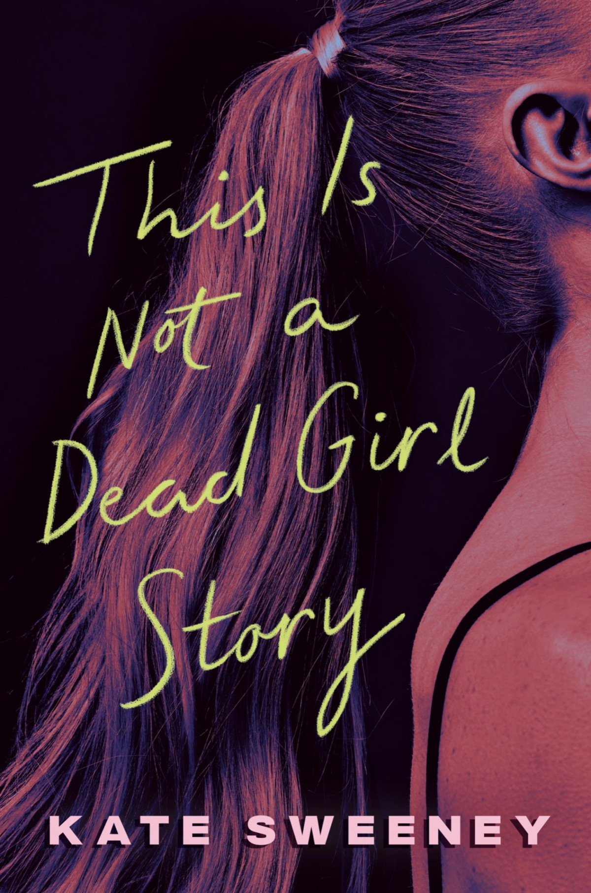 This Is Not A Dead Girl Story Kate Sweeney