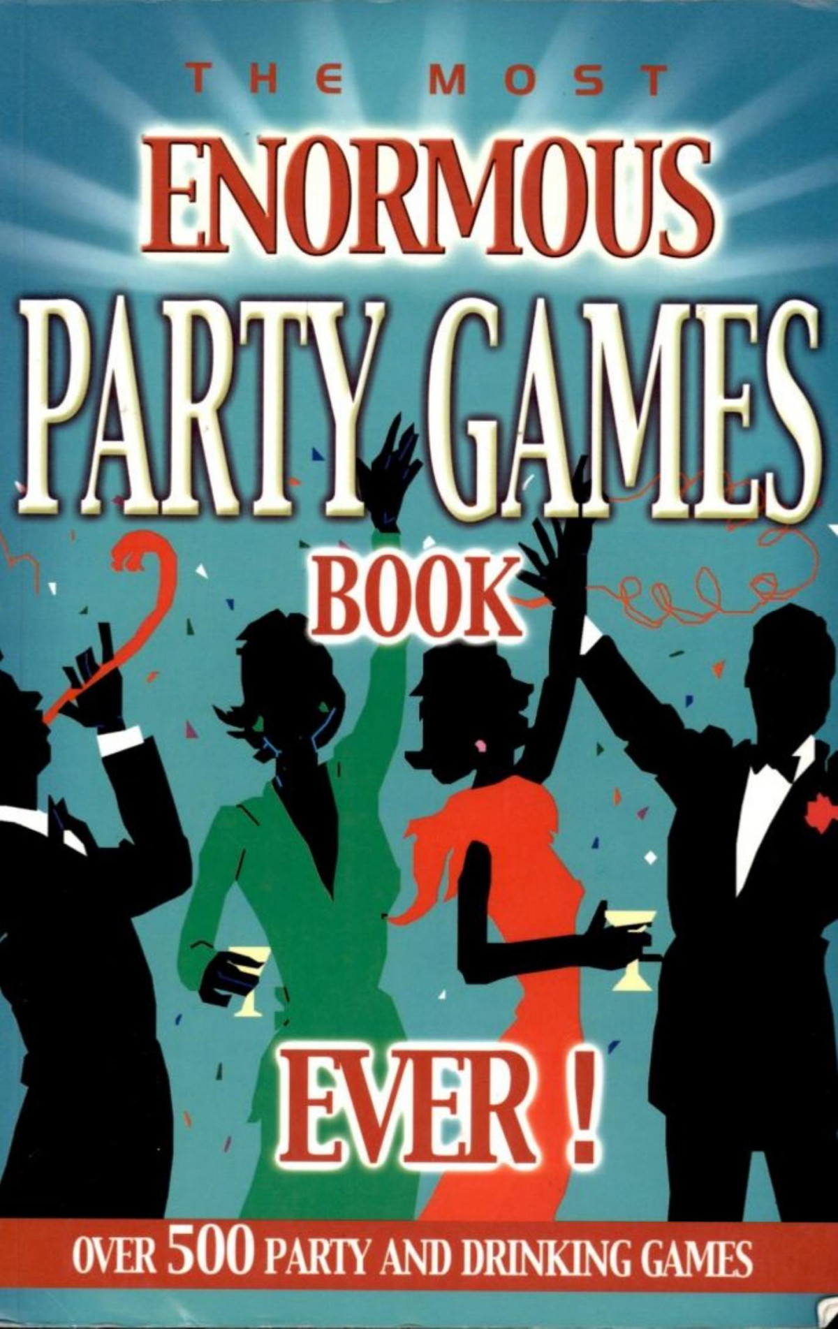 The Most Enormous Party Games Book Ever Kerrin Edwards