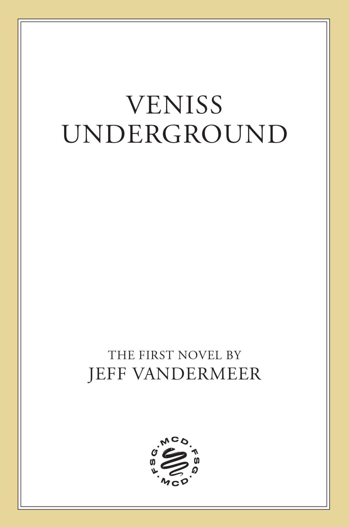Veniss Underground 9th Edition Jeff Vandermeer