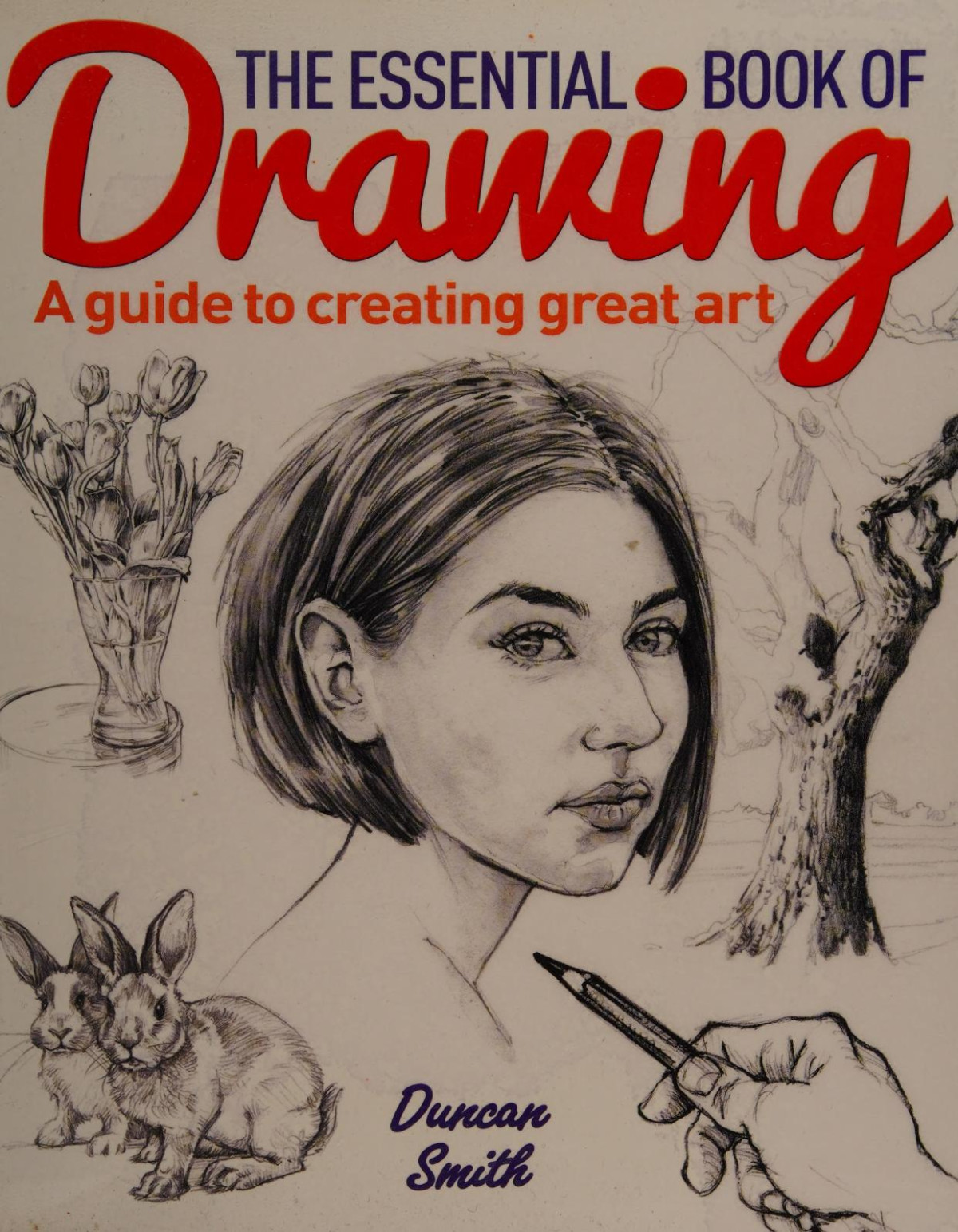 The Essential Book Of Drawing Duncan Smith