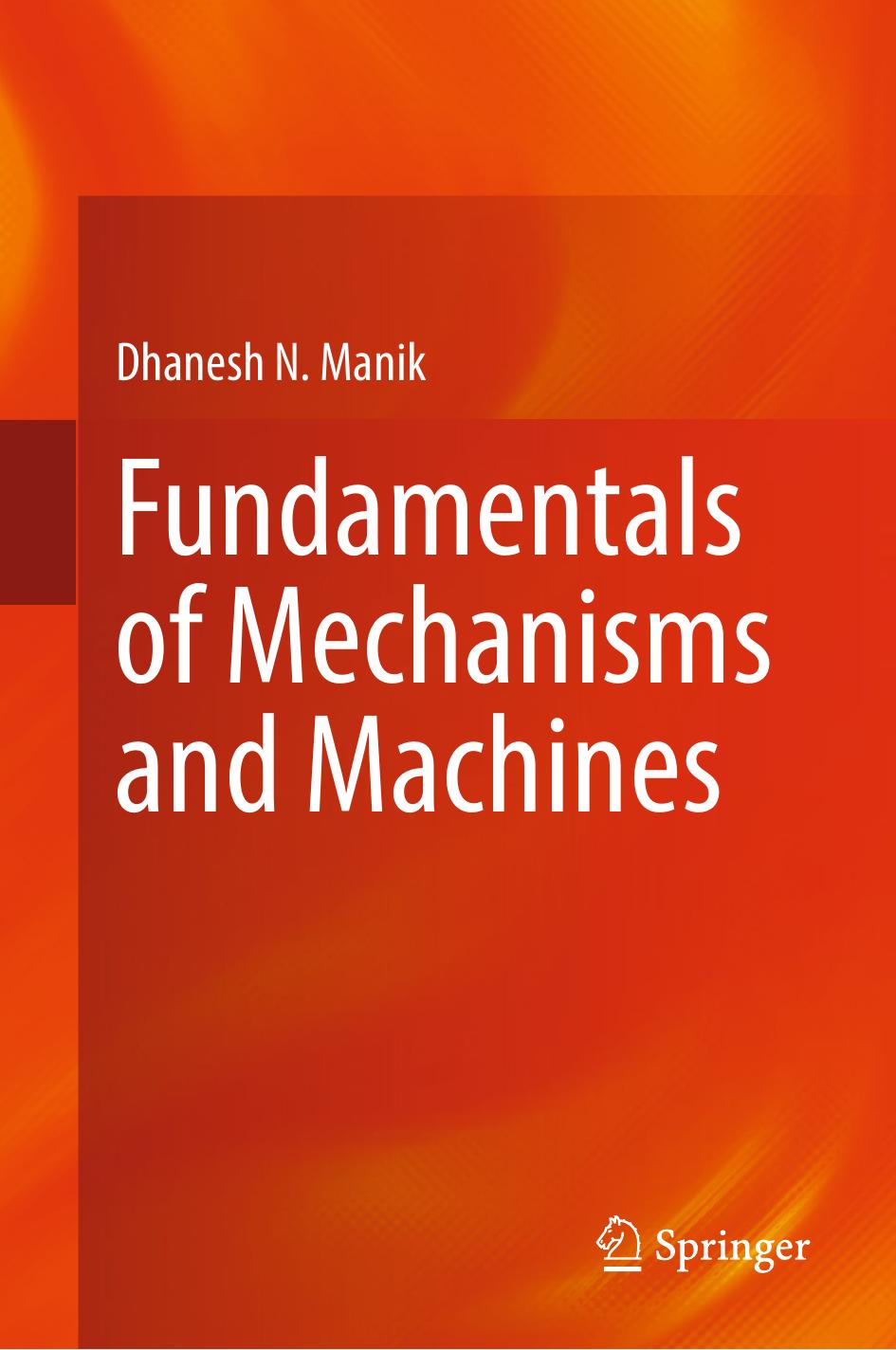 Fundamentals Of Mechanisms And Machines Dhanesh N Manik