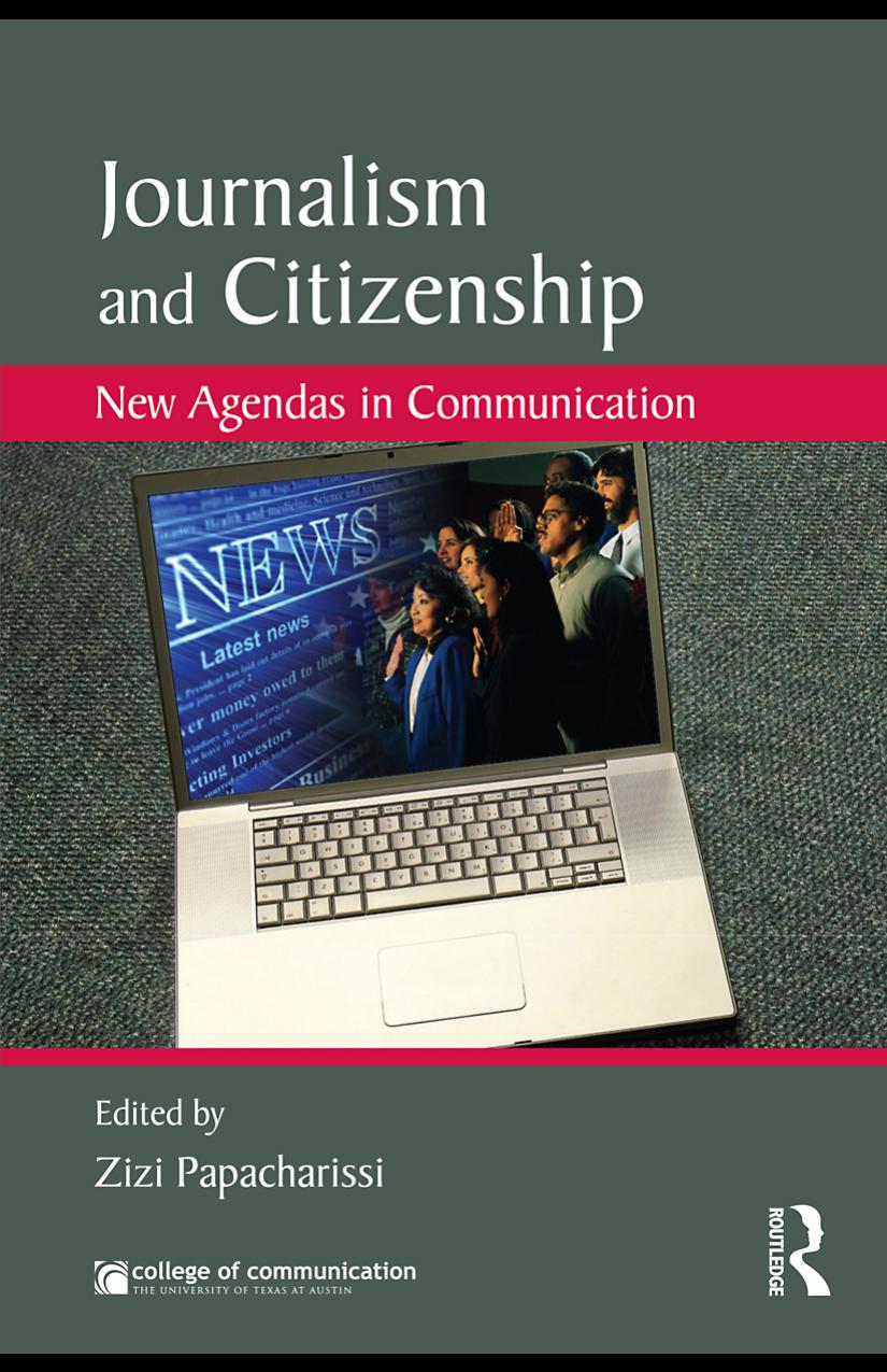 Journalism And Citizenship New Agendas In Communication Zizi Papacharissi