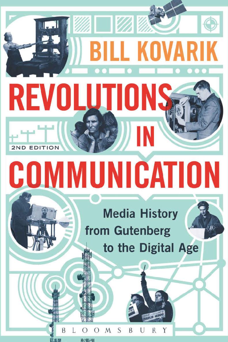 Revolutions In Communication Media History From Gutenberg To The Digital Age Bill Kovarik