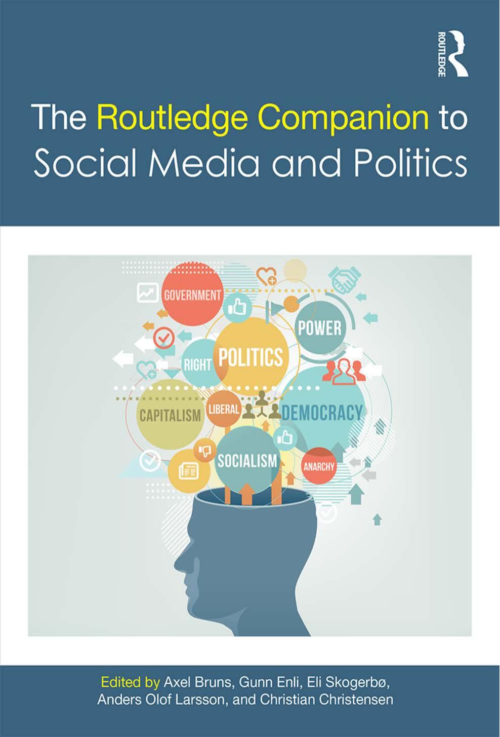 The Routledge Companion To Social Media And Politics Axel Bruns Christian Christensen Gunn Enli Anders Olof Larsson Eli Skogerb