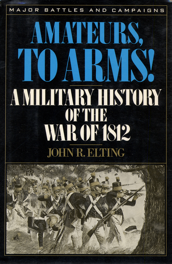 Amateurs To Arms John R Elting