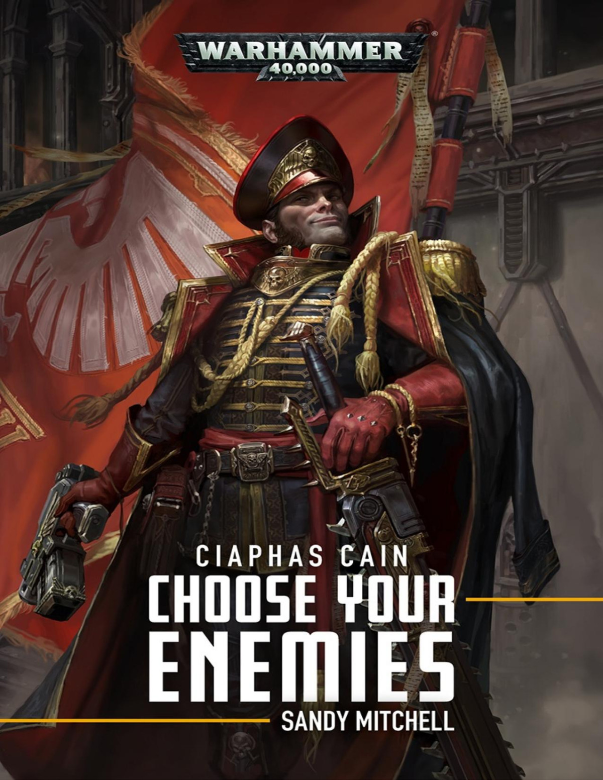 Ciaphas Cain Choose Your Enemies Sandy Mitchell