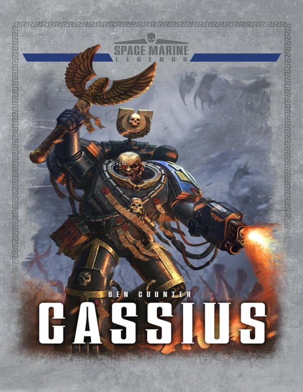 Space Marine Legends Cassius Ben Counter