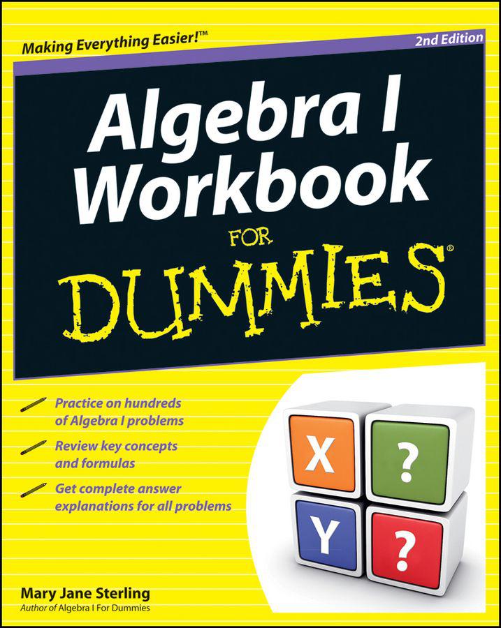 Algebra I Workbook For Dummies Mary Jane Sterling