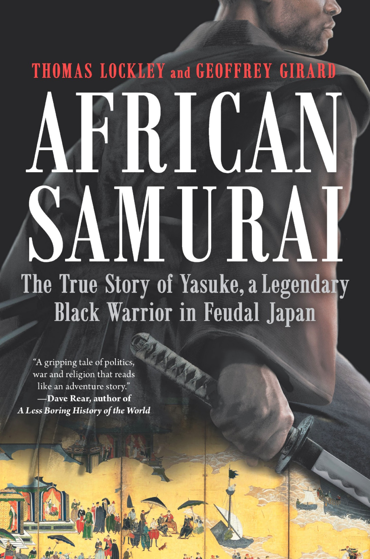 Yasuke In Search Of The African Samurai Thomas Lockley
