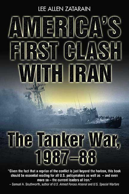 Americas First Clash With Iran Lee Allen Zatarain
