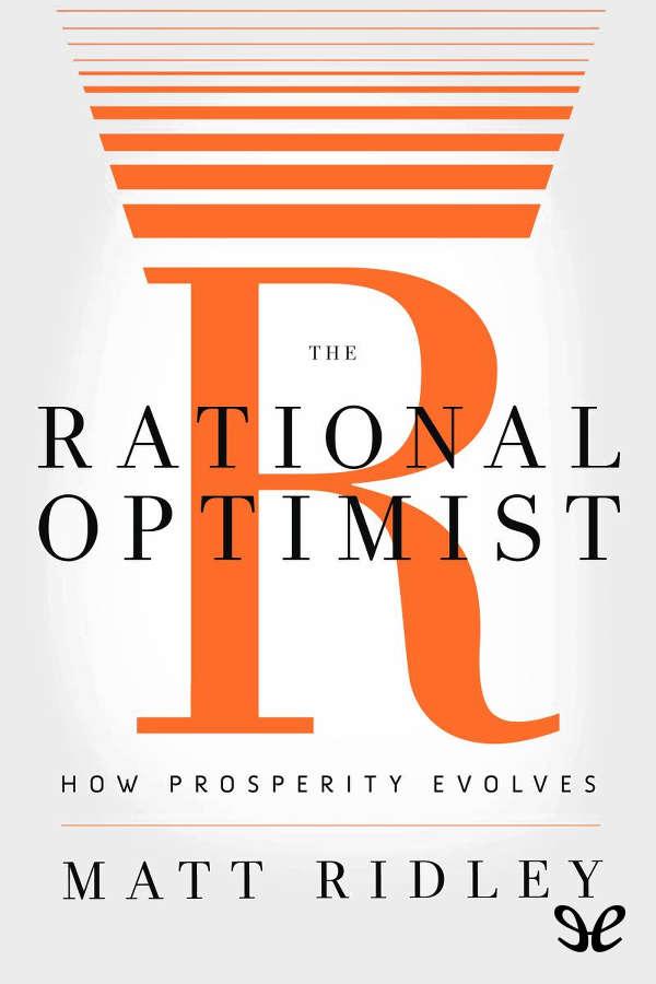 The Rational Optimist Matt Ridley