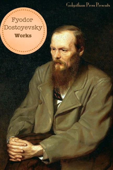 The Works Of Fyodor Dostoyevsky 10 Books Fyodor Dostoyevsky